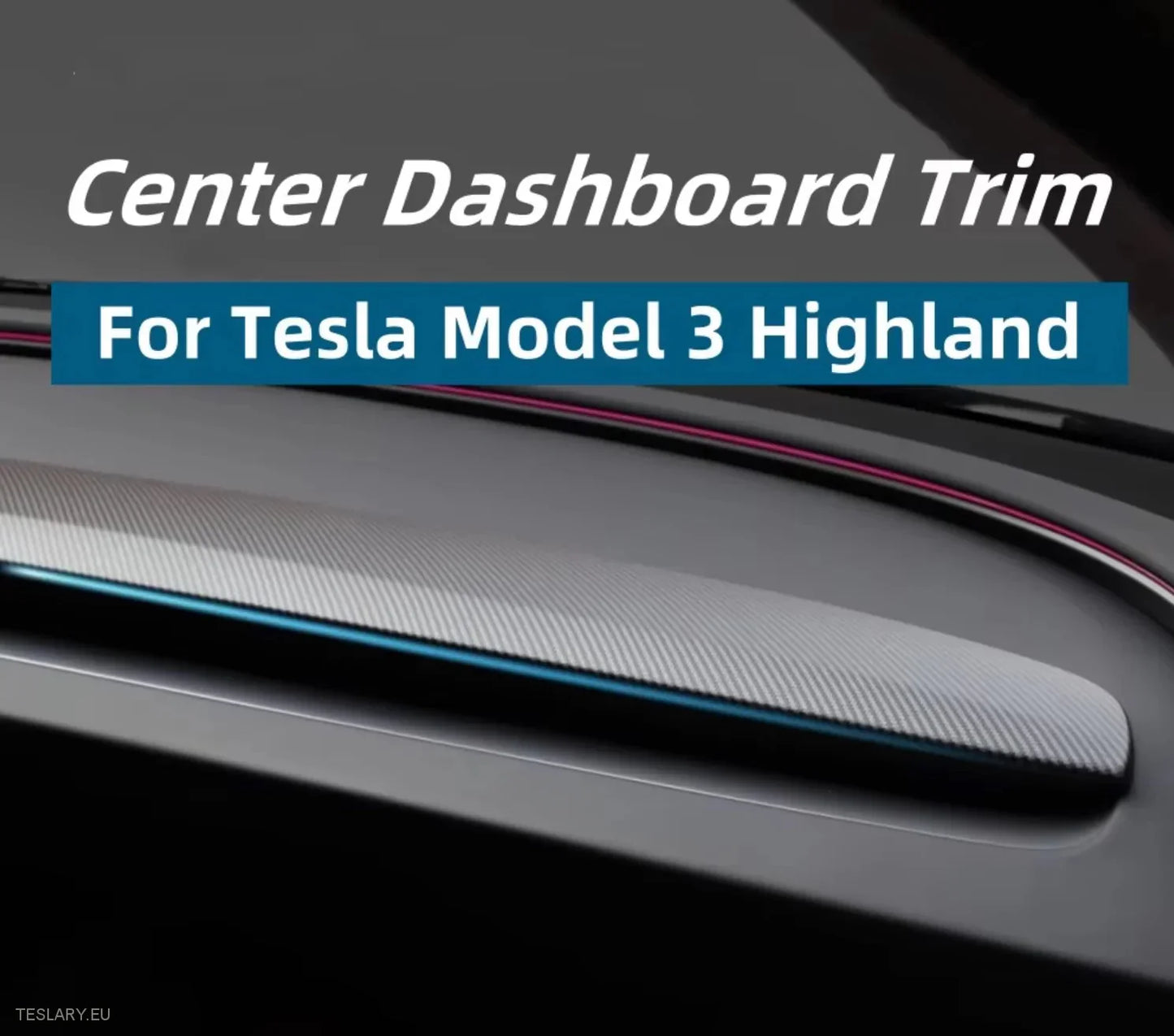 Tesla Model 3 Highland Dashboard Cover Trim